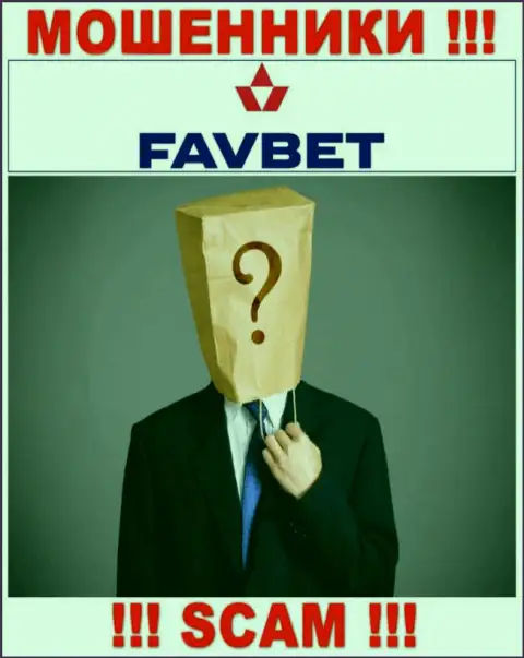 На веб-сайте организации FavBet Com не написано ни слова о их руководстве - это МОШЕННИКИ !!!