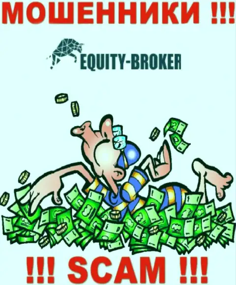 Не нужно погашать никакого комиссионного сбора на прибыль в Equity-Broker Cc, ведь все равно ни копеечки не отдадут