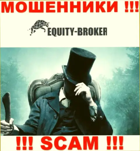 Махинаторы Equity Broker не предоставляют сведений о их прямом руководстве, будьте очень бдительны !!!