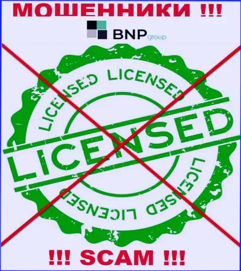 У ШУЛЕРОВ BNP Group отсутствует лицензионный документ - будьте бдительны ! Надувают клиентов