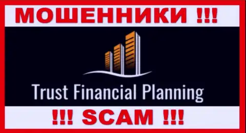 Trust Financial Planning - это ВОРЫ !!! Взаимодействовать крайне рискованно !!!