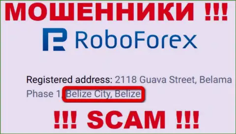 С internet обманщиком РобоФорекс слишком рискованно работать, они зарегистрированы в оффшорной зоне: Belize